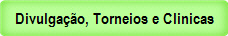 Divulga��o de Torneios e Clinicas